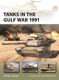 Tanks in the Gulf War 1991 : New Vanguard - Steven J.  Zaloga