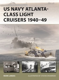 US Navy Atlanta-class Light Cruisers 1940-49 : New Vanguard - Mark Lardas