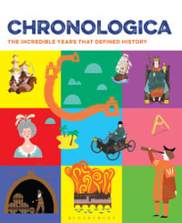 Chronologica : The Incredible Years That Defined History - Bloomsbury Publishing