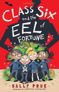 Class Six and the Eel of Fortune : Black Cats - Sally Prue