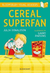 Cereal Superfan: A Bloomsbury Young Reader : Lime Book Band - Julia Donaldson