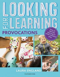 Looking for Learning : Provocations - Laura England