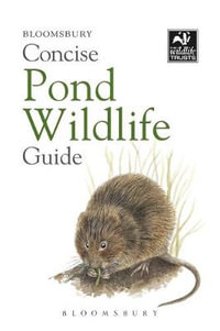 Concise Pond Wildlife Guide : Concise Guides - Bloomsbury