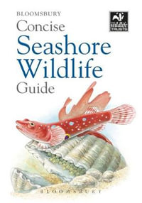 Concise Seashore Wildlife Guide : Concise Guides - Bloomsbury