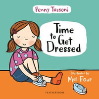 Time to Get Dressed : Getting dressed explained in pictures that you can share - Penny Tassoni