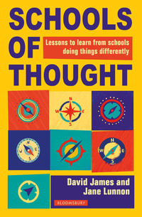 Schools of Thought : Lessons to learn from schools doing things differently - David James