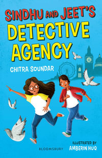 Sindhu and Jeet's Detective Agency: A Bloomsbury Reader : Grey Book Band - Chitra Soundar