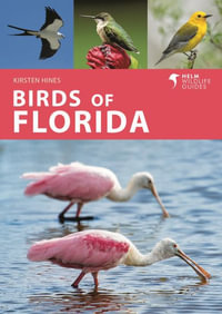 Birds of Florida : Helm Wildlife Guides - Kirsten Hines