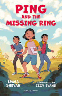 Ping and the Missing Ring: A Bloomsbury Reader : Dark Red Book Band - Emma Shevah