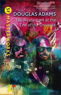 The Restaurant at the End of the Universe : S.F. Masterworks - Douglas Adams