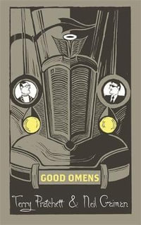 Good Omens : The phenomenal laugh out loud adventure about the end of the world - Neil Gaiman