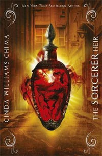 The Sorcerer Heir : The Heir Chronicles Series : Book 5 - Cinda Williams Chima