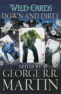 Wild Cards : Down and Dirty - George R. R. Martin