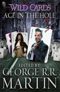 Wild Cards : Ace in the Hole - George R. R. Martin