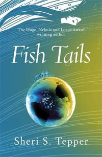 Fish Tails - Sheri S. Tepper