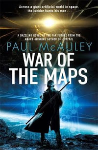 War of the Maps - Paul McAuley