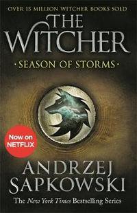 Season of Storms : A Novel of the Witcher   Now a major Netflix show - Andrzej Sapkowski