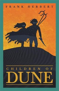 Children Of Dune : The inspiration for the blockbuster film - Frank Herbert