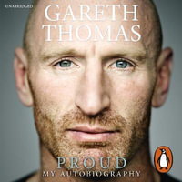 Proud : My Autobiography - Gareth Thomas