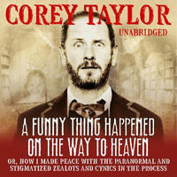 A Funny Thing Happened On The Way To Heaven - Corey Taylor