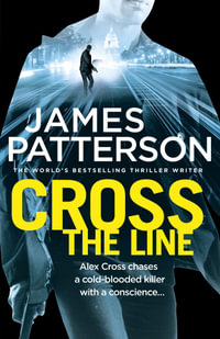 Cross the Line : Alex Cross 24 - James Patterson