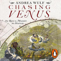Chasing Venus : The Race to Measure the Heavens - Andrea Wulf