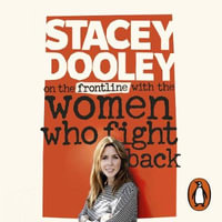 On the Front Line with the Women Who Fight Back - Stacey Dooley