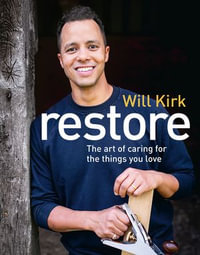 Restore : The first book from The Repair Shop's woodworking expert - Will Kirk
