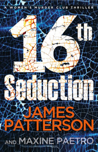 16th Seduction : A heart-stopping disease - or something more sinister? (Women's Murder Club 16) - James Patterson