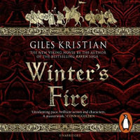 Winter's Fire : (The Rise of Sigurd 2): An atmospheric and adrenalin-fuelled Viking saga from bestselling author Giles Kristian - Giles Kristian