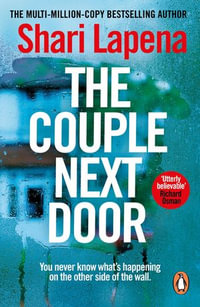 The Couple Next Door : The fast-paced and addictive million-copy bestseller - Shari Lapena