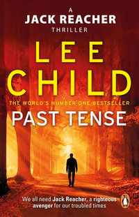 Past Tense : Jack Reacher: Book 23 - Lee Child