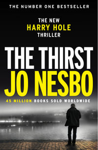 The Thirst : Harry Hole: Book 11 - Jo Nesbo