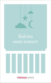 Babies : Vintage Minis - Anne Enright