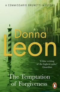 The Temptation of Forgiveness : Guido Brunetti: Book 27 - Donna Leon