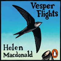 Vesper Flights - Helen Macdonald