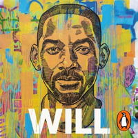 Will : The Sunday Times Bestselling Autobiography - Will Smith