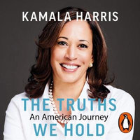 The Truths We Hold : An American Journey - Kamala Harris