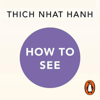 How to See : A Mindful Buddhist Guide - John Sackville