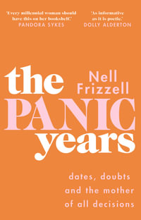 The Panic Years : 'Every millennial woman should have this on her bookshelf' Pandora Sykes - Nell Frizzell