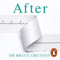 After : A Doctor Explores What Near-Death Experiences Reveal About Life and Beyond - Raymond Moody