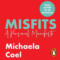 Misfits : A Personal Manifesto - by the creator of 'I May Destroy You' - Michaela Coel