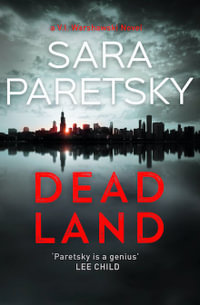 Dead Land : V. I. Warshawski: Book 20 - Sara Paretsky