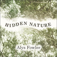 Hidden Nature : Wainwright Prize 2018 Shortlisted - Alys Fowler