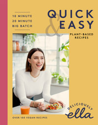 Deliciously Ella Quick & Easy : Plant-based Deliciousness - Ella Mills (Woodward)