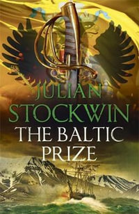 The Baltic Prize : Thomas Kydd : Thomas Kydd : Book 19 - Julian Stockwin