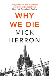 Why We Die : Zoe Boehm Thrillers : Book 3 - Mick Herron