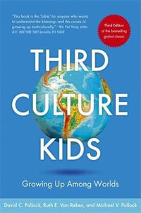 Third Culture Kids : Growing Up Among Worlds - David C. Pollock