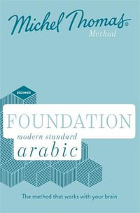 Foundation Modern Standard Arabic (Learn MSA with the Michel Thomas Method) : Michel Thomas Method - Jane Wightwick