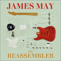 The Reassembler - James May